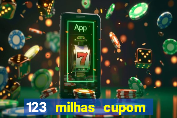 123 milhas cupom de desconto